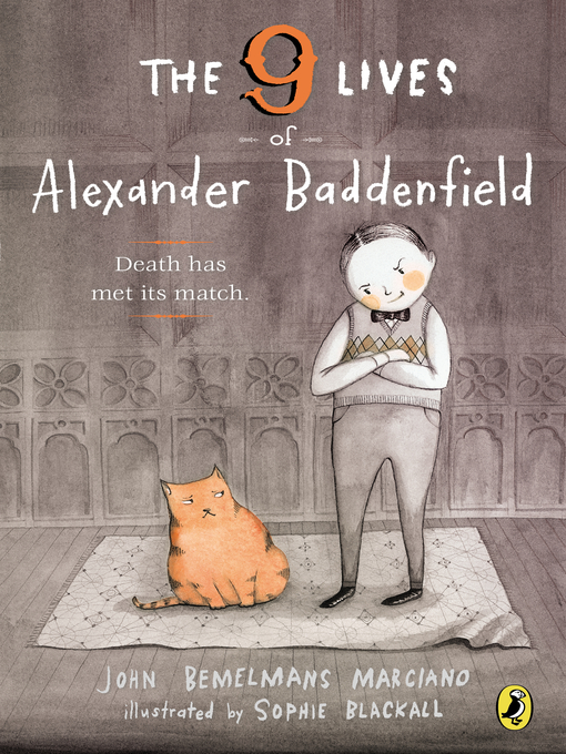 Title details for The Nine Lives of Alexander Baddenfield by John Bemelmans Marciano - Wait list